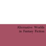 خرید و دانلود نسخه کامل کتاب Alternative Worlds in Fantasy Fiction (Continuum Collection, Contemporary Classics of Children’s Literature)