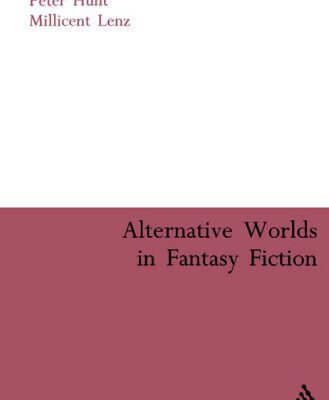 خرید و دانلود نسخه کامل کتاب Alternative Worlds in Fantasy Fiction (Continuum Collection, Contemporary Classics of Children’s Literature)