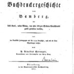 خرید و دانلود نسخه کامل کتاب Älteste Buchdruckergeschichte von Bamberg, wo diese Kunst, neben Mainz, vor allen Städten in Deutschland zuerst betrieben worden