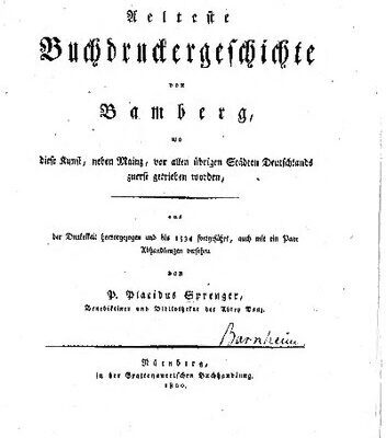 خرید و دانلود نسخه کامل کتاب Älteste Buchdruckergeschichte von Bamberg, wo diese Kunst, neben Mainz, vor allen Städten in Deutschland zuerst betrieben worden