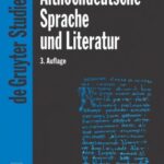 خرید و دانلود نسخه کامل کتاب Althochdeutsche Sprache und Literatur: Eine Einführung in das älteste Deutsch. Darstellung und Grammatik
