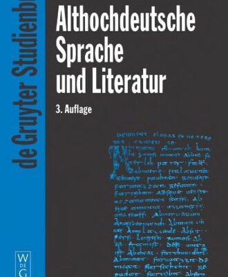 خرید و دانلود نسخه کامل کتاب Althochdeutsche Sprache und Literatur: Eine Einführung in das älteste Deutsch. Darstellung und Grammatik