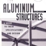خرید و دانلود نسخه کامل کتاب Aluminum structures. A Guide to Their Specifications and Design