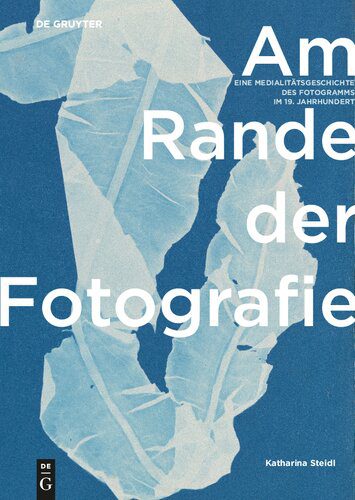 خرید و دانلود نسخه کامل کتاب Am Rande der Fotografie: Eine Medialitätsgeschichte des Fotogramms im 19. Jahrhundert_68e0322349d9a.jpeg خرید و دانلود نسخه کامل کتاب Am Rande der Fotografie: Eine Medialitätsgeschichte des Fotogramms im 19. Jahrhundert