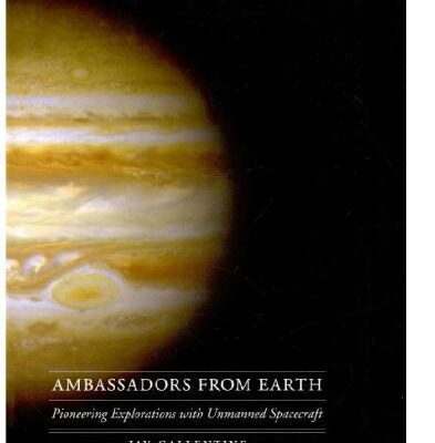 خرید و دانلود نسخه کامل کتاب Ambassadors from Earth: Pioneering Explorations with Unmanned Spacecraft (Outward Odyssey: A People’s History of Spaceflight)