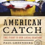 خرید و دانلود نسخه کامل کتاب American Catch: The Fight for Our Local Seafood