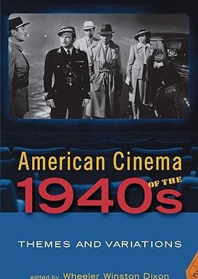 خرید و دانلود نسخه کامل کتاب American Cinema of the 1940s: Themes and Variations – Scanned Pdf with Ocr
