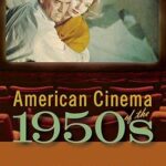 خرید و دانلود نسخه کامل کتاب American Cinema of the 1950s: Themes and Variations – Scanned Pdf with Ocr