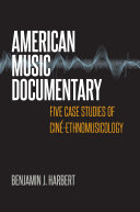 خرید و دانلود نسخه کامل کتاب American Music Documentary: Five Case Studies of Ciné-Ethnomusicology