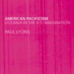خرید و دانلود نسخه کامل کتاب American Pacificism  Oceania in the U.S. Imagination (Routledge Research in Postcolonial Literatures)