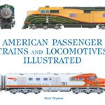خرید و دانلود نسخه کامل کتاب American Passenger Trains and Locomotives Illustrated