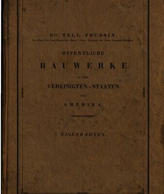 خرید و دانلود نسخه کامل کتاب Amerikanische Eisenbahnen ; Geschichtliches ihrer Ausführung, Baukosten, Ertrag, Verwaltung und Gesetzgebung derselben