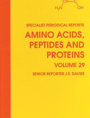 خرید و دانلود نسخه کامل کتاب Amino Acids, Peptides and Proteins (SPR Amino Acids, Peptides, and Proteins (RSC)) (Vol 29)