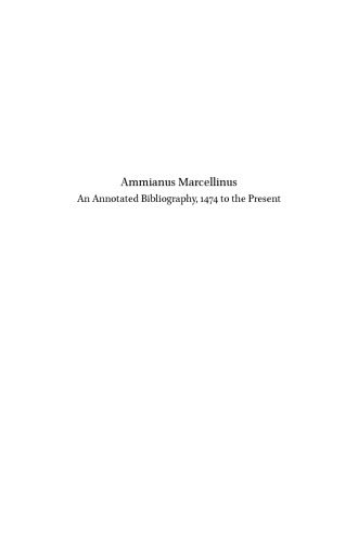 خرید و دانلود نسخه کامل کتاب Ammianus Marcellinus : an annotated bibliography, 1474 to the present_68e2aed828348.jpeg خرید و دانلود نسخه کامل کتاب Ammianus Marcellinus : an annotated bibliography, 1474 to the present