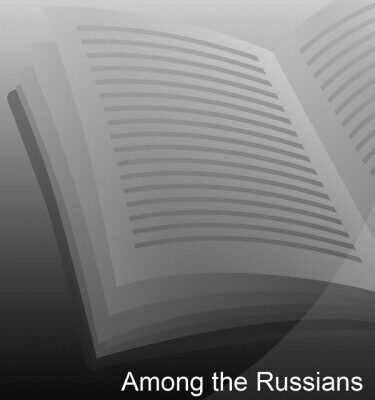 خرید و دانلود نسخه کامل کتاب Among the Russians