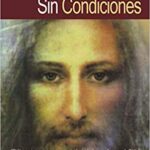 خرید و دانلود نسخه کامل کتاب Amor sin condiciones (Un Curso de Milagros) (Spanish Edition) – + pdf