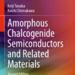 خرید و دانلود نسخه کامل کتاب Amorphous Chalcogenide Semiconductors and Related Materials