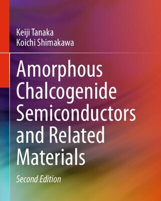 خرید و دانلود نسخه کامل کتاب Amorphous Chalcogenide Semiconductors and Related Materials