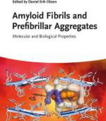 خرید و دانلود نسخه کامل کتاب Amyloid Fibrils and Prefibrillar Aggregates: Molecular and Biological Properties
