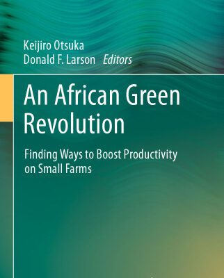خرید و دانلود نسخه کامل کتاب An African Green Revolution: Finding Ways to Boost Productivity on Small Farms