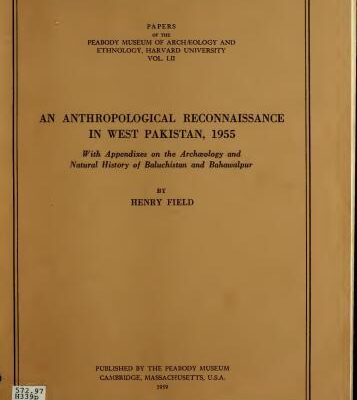 خرید و دانلود نسخه کامل کتاب An Anthropological Reconnaissance in West Pakistan, 1955. With appendixes on the archæology and natural history of Baluchistan and Bahawalpur