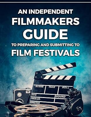 خرید و دانلود نسخه کامل کتاب An Independent Filmmakers Guide to Preparing and Submitting to Film Festivals –  +  Pdf