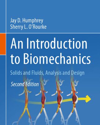 خرید و دانلود نسخه کامل کتاب An Introduction to Biomechanics: Solids and Fluids, Analysis and Design