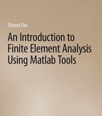 خرید و دانلود نسخه کامل کتاب An Introduction to Finite Element Analysis Using Matlab Tools