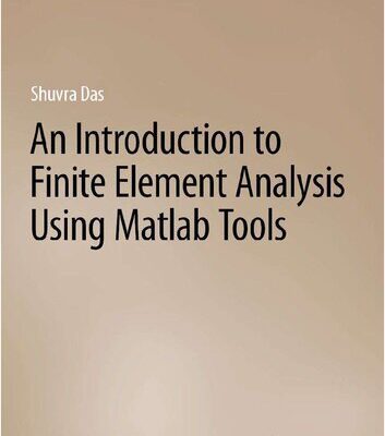 خرید و دانلود نسخه کامل کتاب An Introduction to Finite Element Analysis Using Matlab Tools