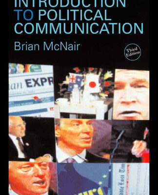 خرید و دانلود نسخه کامل کتاب An Introduction to Political Communication, 3rd Edition (Communication and Society)