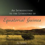 خرید و دانلود نسخه کامل کتاب An Introduction to the Literature of Equatorial Guinea: Between Colonialism and Dictatorship