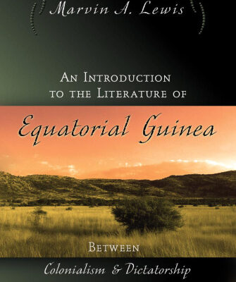 خرید و دانلود نسخه کامل کتاب An Introduction to the Literature of Equatorial Guinea: Between Colonialism and Dictatorship