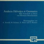 خرید و دانلود نسخه کامل کتاب Analecta Helvetica et Germanica. Eine Festschrift zu Ehren von Hermann Boeschenstein