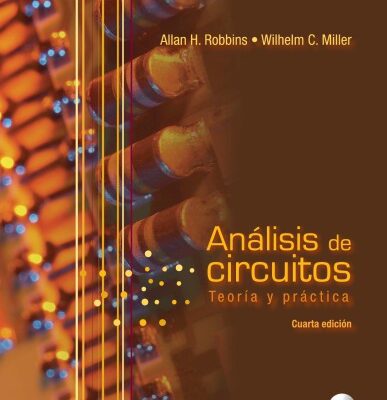 خرید و دانلود نسخه کامل کتاب Análisis de Circuitos; Teoría y Práctica