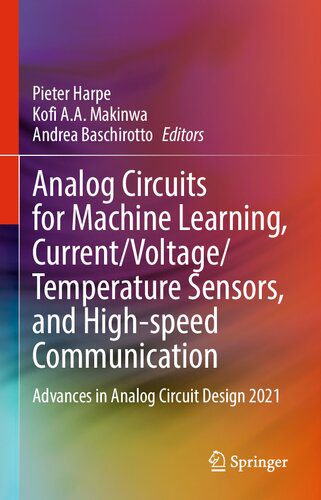 خرید و دانلود نسخه کامل کتاب Analog Circuits for Machine Learning, Current/Voltage/Temperature Sensors, and High-speed Communication: Advances in Analog Circuit Design 2021_68ff044fef12c.jpeg خرید و دانلود نسخه کامل کتاب Analog Circuits for Machine Learning, Current/Voltage/Temperature Sensors, and High-speed Communication: Advances in Analog Circuit Design 2021