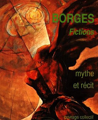 خرید و دانلود نسخه کامل کتاب Analyses et réflexions sur Borges. “Fictions”, mythe et récit