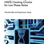 خرید و دانلود نسخه کامل کتاب Analysis and Design of CMOS Clocking Circuits for Low Phase Noise