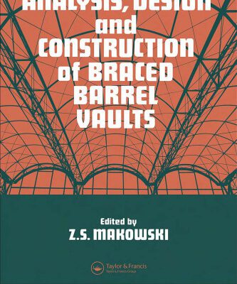 خرید و دانلود نسخه کامل کتاب Analysis, Design and Construction of Braced Barrel Vaults