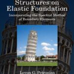 خرید و دانلود نسخه کامل کتاب Analysis of Structures on Elastic Foundation: Incorporating the Spectral Method of Boundary Elements