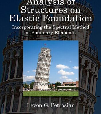 خرید و دانلود نسخه کامل کتاب Analysis of Structures on Elastic Foundation: Incorporating the Spectral Method of Boundary Elements