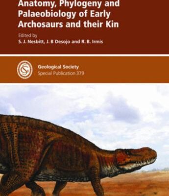 خرید و دانلود نسخه کامل کتاب Anatomy, Phylogeny and Palaeobiology of Early Archosaurs and their Kin