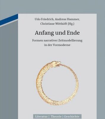خرید و دانلود نسخه کامل کتاب Anfang und Ende: Formen narrativer Zeitmodellierung in der Vormoderne