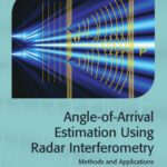 خرید و دانلود نسخه کامل کتاب Angle-of-Arrival Estimation Using Radar Interferometry: Methods and Applications