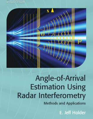 خرید و دانلود نسخه کامل کتاب Angle-of-Arrival Estimation Using Radar Interferometry: Methods and Applications