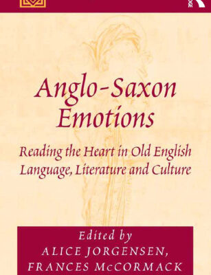 خرید و دانلود نسخه کامل کتاب Anglo-Saxon Emotions: Reading the Heart in Old English Language, Literature and Culture