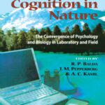 خرید و دانلود نسخه کامل کتاب Animal Cognition in Nature: The Convergence of Psychology and Biology in Laboratory and Field