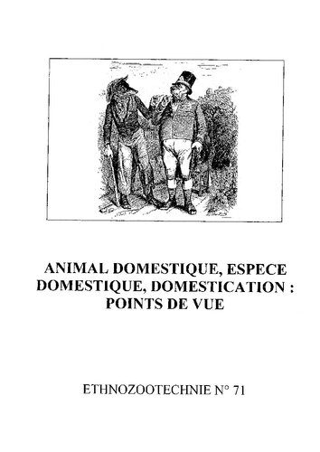 خرید و دانلود نسخه کامل کتاب Animal domestique, espèce domestique, domestication: points de vue_68e74d0c281c9.jpeg خرید و دانلود نسخه کامل کتاب Animal domestique, espèce domestique, domestication: points de vue