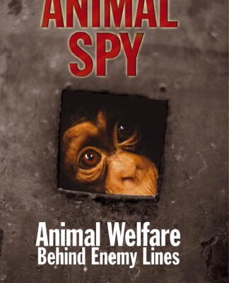 خرید و دانلود نسخه کامل کتاب Animal Spy: Animal Welfare Behind Enemy Lines