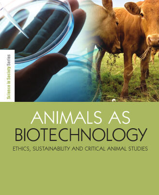 خرید و دانلود نسخه کامل کتاب Animals as Biotechnology: Ethics, Sustainability and Critical Animal Studies