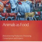 خرید و دانلود نسخه کامل کتاب Animals as food : (re)connecting production, processing, consumption, and impacts